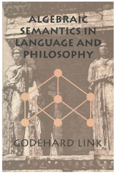 Paperback Algebraic Semantics in Language and Philosophy Book