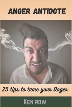 Paperback Anger Antidote: 25 tips to tame your anger Book