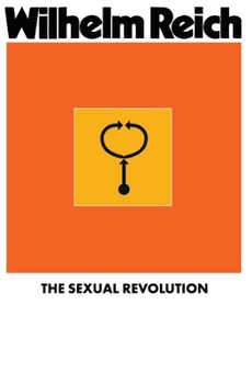 Paperback The Sexual Revolution: Toward a Self-Regulating Character Structure Book