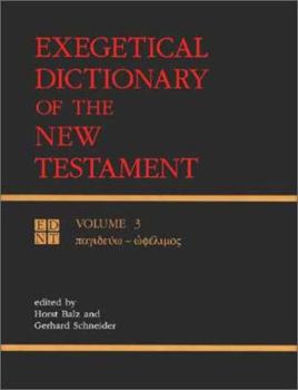 Hardcover Exegetical Dictionary of the New Testament, Vol. 3 (English, Ancient Greek and Ancient Greek Edition) Book