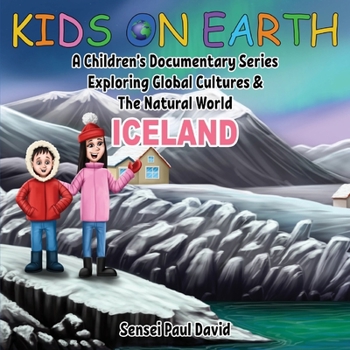 Paperback Kids On Earth: A Children's Documentary Series Exploring Global Cultures and The Natural World: Iceland [Large Print] Book