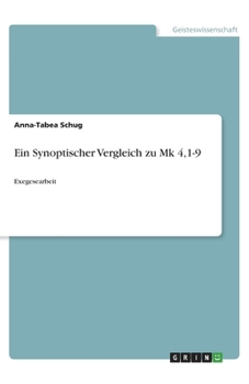 Paperback Ein Synoptischer Vergleich zu Mk 4,1-9: Exegesearbeit [German] Book