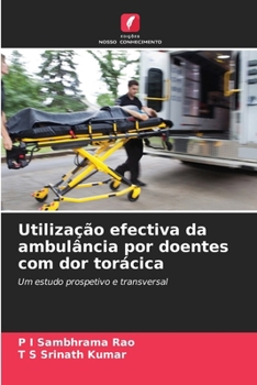 Paperback Utilização efectiva da ambulância por doentes com dor torácica [Portuguese] Book