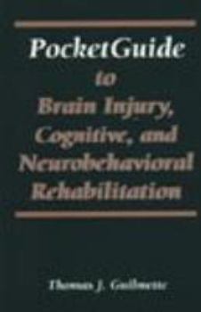 Paperback PocketGuide to Brain Injury, Cognitive and Neuro-Behavioral Rehabilitation Book