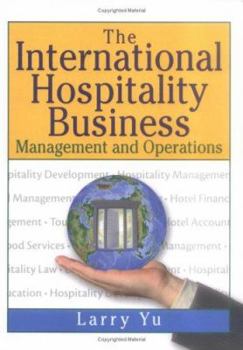 Hardcover The International Hospitality Business: Management and Operations Book