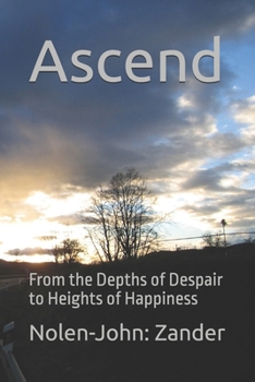 Paperback Ascend: From the Depths of Despair to Heights of Happiness Book