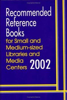 Hardcover Recommended Reference Books for Small and Medium-Sized Libraries and Media Centers: 2002 Edition, Volume 22 Book