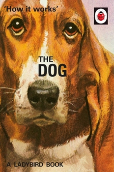 'How it works': The Dog - Book  of the Ladybird Books for Grown-Ups