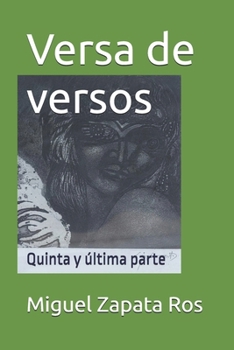 Versa de versos: Quinta y última parte. Verde. (Spanish Edition)