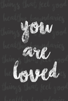 You Are Loved: Self-Discovery, Transformation, and Personality reflection for an Enneagram Type 2