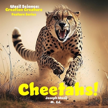Paperback Wasil Science: Creation Creature Features Cheetahs! Book