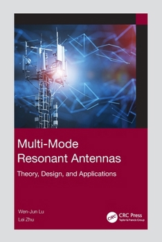 Paperback Multi-Mode Resonant Antennas: Theory, Design, and Applications Book