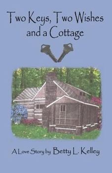 Paperback Two Keys, Two Wishes and a Cottage Book