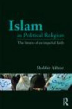 Paperback Islam as Political Religion: The Future of an Imperial Faith Book