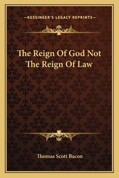 Paperback The Reign Of God Not The Reign Of Law Book