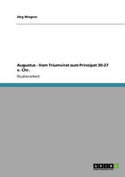Paperback Augustus - Vom Triumvirat zum Prinzipat 30-27 v. Chr. [German] Book
