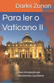 Paperback Para ler o Vaticano II: Uma introdução aos documentos conciliares [Portuguese] Book
