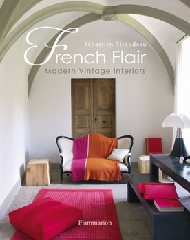 Hardcover French Flair: Modern Vintage Interiors Book