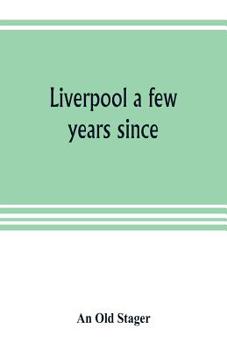 Paperback Liverpool a few years since Book