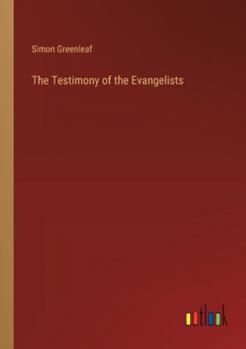 Paperback The Testimony of the Evangelists Book