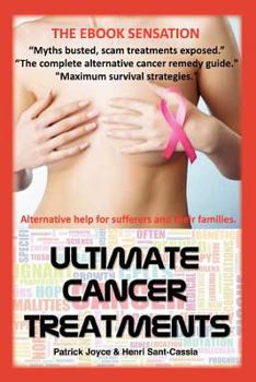 Paperback Ultimate Cancer Treatments: Complete Guide to Alternative Treatments For Cancer Book