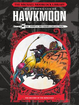 Hardcover The Michael Moorcock Library: The Chronicles of Hawkmoon: History of the Runestaff Vol. 1 Book