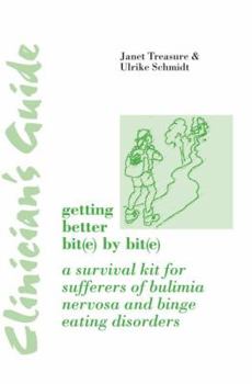 Paperback Clinician's Guide: Getting Better Bit(e) by Bit(e): A Survival Kit for Sufferers of Bulimia Nervosa and Binge Eating Disorders Book