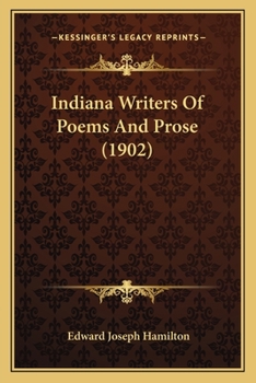 Paperback Indiana Writers Of Poems And Prose (1902) Book