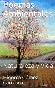 Paperback Poemas Ambientales: Naturaleza y Vida [Spanish] Book