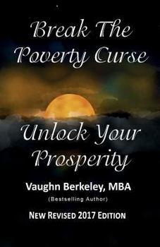 Paperback Break the Poverty Curse: Unlock Your Prosperity (2017) Book
