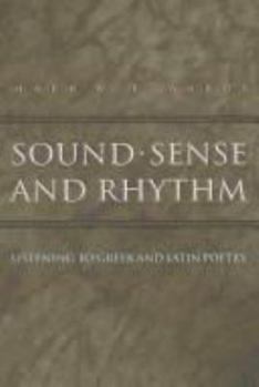 Paperback Sound, Sense, and Rhythm: Listening to Greek and Latin Poetry Book