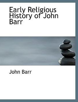 Paperback Early Religious History of John Barr Book