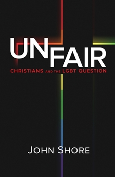 Paperback Unfair: Christians and the LGBT Question Book