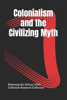 Paperback Colonialism and the Civilizing Myth Book