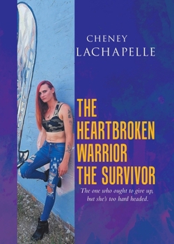 Paperback The Heartbroken Warrior the Survivor Book