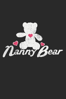 Nanny Bear: Notebook A5 Size, 6x9 inches, 120 lined Pages, Nanny Babysitter Toddler Children Babysitting Bear Bears