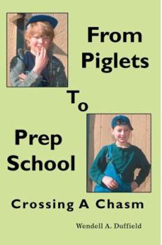 Paperback From Piglets To Prep School: Crossing A Chasm Book