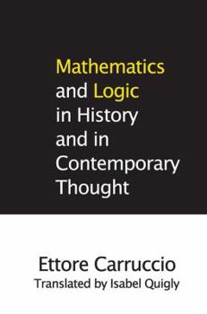 Hardcover Mathematics and Logic in History and in Contemporary Thought Book