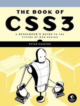 Paperback The Book of Css3: A Developer's Guide to the Future of Web Design Book