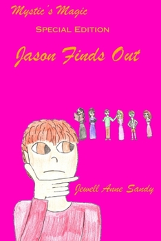 Paperback Jason Finds Out: Mystic's Magic Book 5 Book
