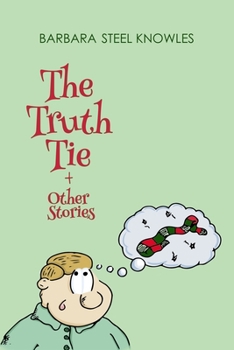 Paperback The Truth Tie and Other Stories Book