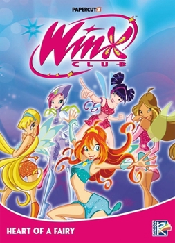 Hardcover Winx Club Vol. 3: Heart of a Fairy Book