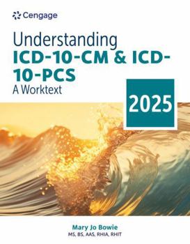 Paperback Understanding ICD-10-CM and ICD-10-PCS: A Worktext, 2025 Edition Book