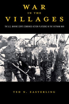 Hardcover War in the Villages, 5: The U.S. Marine Corps Combined Action Platoons in the Vietnam War Book