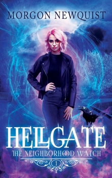 Hellgate - Book #1 of the Neighborhood Watch