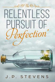 Paperback The Relentless Pursuit Of Perfection Book