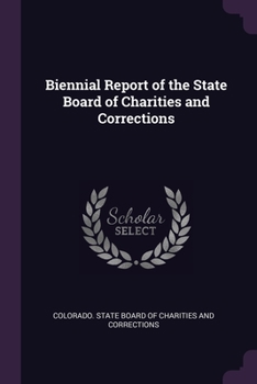 Paperback Biennial Report of the State Board of Charities and Corrections Book