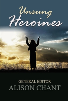 Paperback Unsung Heroines: A Practical and Inspirational Book for Pastors' and Leaders' Wives Book