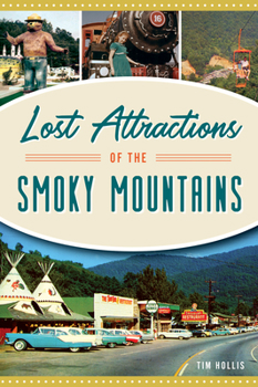 Paperback Lost Attractions of the Smoky Mountains Book