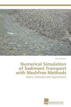 Paperback Numerical Simulation of Sediment Transport with Meshfree Methods Book